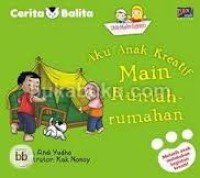 Aku anak kreatif : main rumah-rumahan