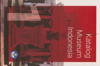 Katalog museum Indonesia : jilid I