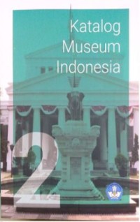 Katalog museum Indonesia: jilid II