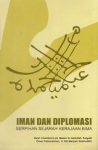 Iman dan diplomasi :serpihan sejarah Kerajaaan Bima