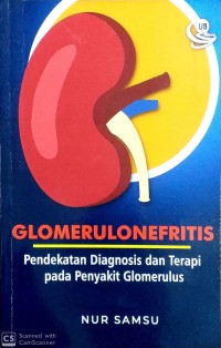 Glomerulonefritis : pendekatan diagnosis dan terapi pada penyakit glomerulus