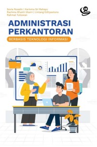 Administrasi perkantoran berbasis teknologi informasi