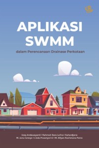 Aplikasi SWMM dalam perencanaan drainase perkotaan