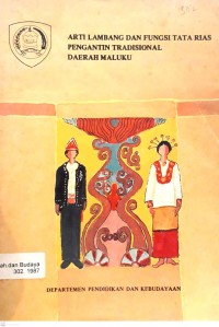 Arti lambang dan fungsi tata rias pengantin tradisional daerah Maluku