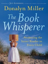 The book whisperer :awakening the inner reader in every child