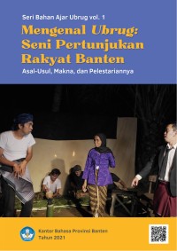 Mengenal Ubrug : Seni Pertunjukan Rakyat Banten Vol. 1