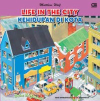 LIFE IN THE CITY : KEHIDUPAN DI KOTA
