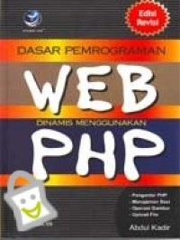 Dasar Pemrograman Web Dinamis Menggunakan PHP [Book + CD]