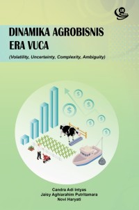 Dinamika agribisnis era VUCA (volatility, uncertainty, complexity, ambiguity)