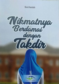 Nikmatnya berdamai dengan takdir