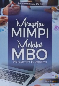 Mengejar mimpi melalui MBO (Management by Objective)