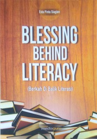 Blessing behind literacy: berkah di balik literasi