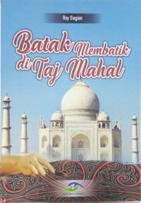 Batak membatik di Taj Mahal
