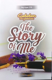 Catatan perjalanan: the story of me