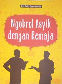 Ngobrol asyik dengan remaja