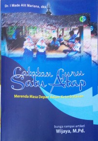 Catatan guru satu atap: merenda masa depan dalam keterbatasan