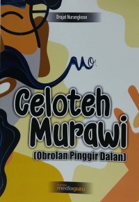 Celoteh Murawi: obrolan pinggir dalan