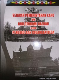 Sekilas sejarah pemerintahan Karo dan roh otonomi daerah serta pengelola keuangan desa