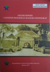 Geger sepehi: catatan pangeran Mangkudiningrat