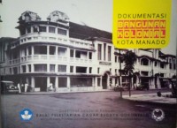 Dokumentasi bangunan kolonial Kota Manado