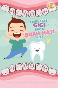 Fase-fase gigi pada buah hati kita