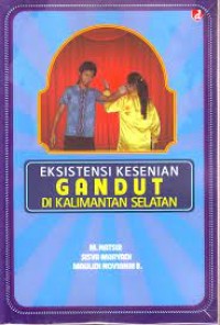 Eksistensi kesenian Gandut di Kalimantan Selatan