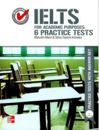 IELTS for Academic Purposes : 6 Practice Tests