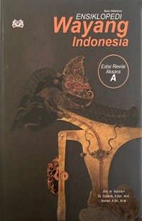 Ensiklopedi wayang Indonesia : aksara a