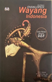 Ensiklopedi wayang Indonesia : aksara d-e-f