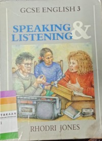 GCSE English. 3: Speaking & listening