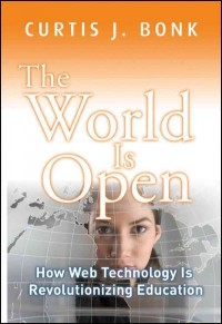 The world is open :how Web technology is revolutionizing education