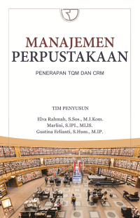 Manajemen perpustakaan: penerapan TQM dan CRM