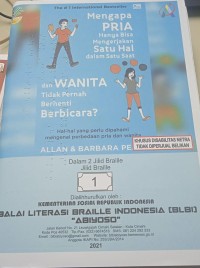 Mengapa pria hanya bisa mengerjakan satu hal dalam satu saat dan wanita tidak pernah berhenti bicara? jilid braille 1