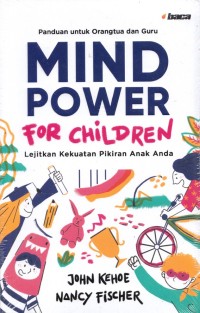 Panduan untuk orangtua dan guru: mind power for children