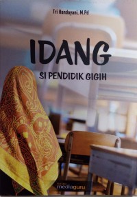 Idang si pendidik gigih