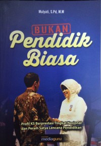 Bukan pendidik biasa