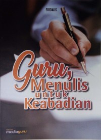 Guru menulis untuk keabadian