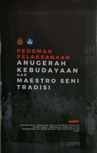 Pedoman pelaksanaan anugerah kebudayaan dan maestro seni tradisi