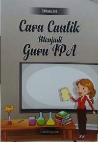 Cara cantik menjadi guru IPA