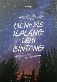 Menepis ilalang demi bintang