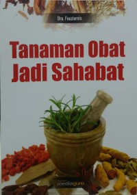 Tanaman obat jadi sahabat