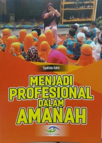 Menjadi profesional dalam amanah