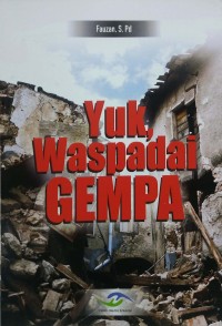 Yuk, waspadai gempa