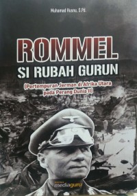 Rommel si rubah gurun: pertempuran Jerman di Afrika Utara pada perang dunia II