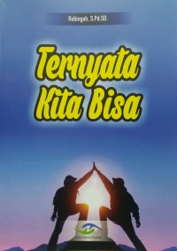 Ternyata kita bisa