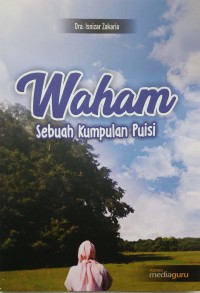 Waham: sebuah kumpulan puisi