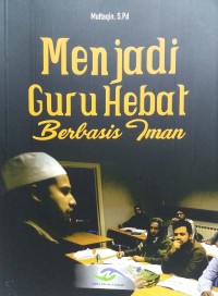 Menjadi guru hebat berbasis iman