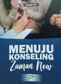 Menuju konseling zaman now