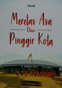 Meretas asa dari pinggir kota