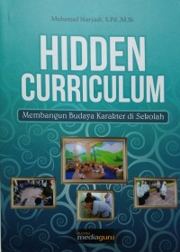 Hidden curriculum membangun budaya karakter di sekolah